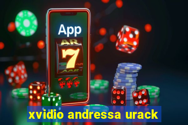 xvidio andressa urack